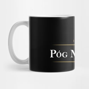 Pog Mo Thoin Mug